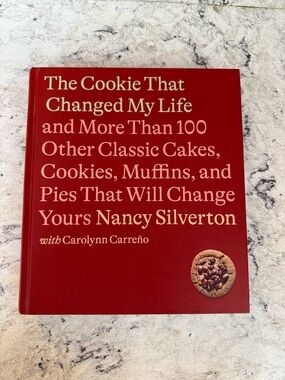 The Cookie That Changed My Life by Nancy Silverton - Hardcover Cookbook